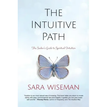 The Intuitive Path: The Seeker's Guide to Spiritual Intuition