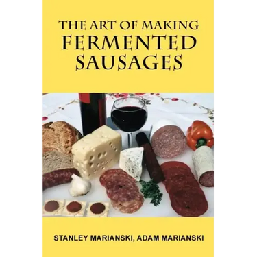 The Art of Making Fermented Sausages