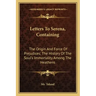 Letters to Serena, Containing: The Origin and Force of Prejudices; The History of the Soul's Immortality Among the Heathens