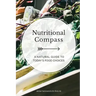 Nutritional Compass: A Natural Guide to Today's Food Choices