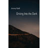 Driving Into the Dark
