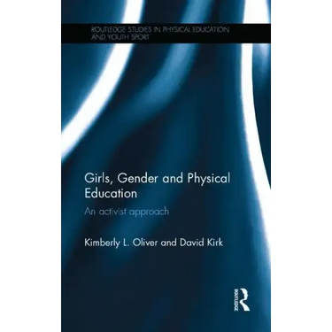 Girls, Gender and Physical Education: An Activist Approach