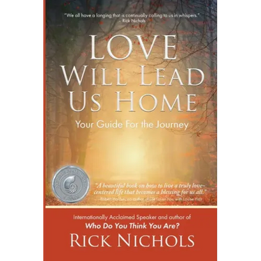 Love Will Lead Us Home: Your Guide For the Journey