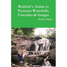 Rodrick's Guide to Vermont Waterfalls, Cascades & Gorges