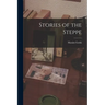 Stories of the Steppe