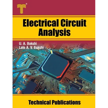 Electrical Circuit Analysis: Steady State and Transient Analysis, Network Theorems, Two Port Networks
