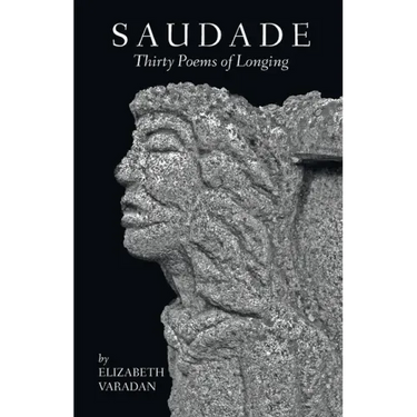 Saudade: Thirty Poems of Longing