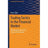Trading Tactics in the Financial Market: Mathematical Methods to Improve Performance