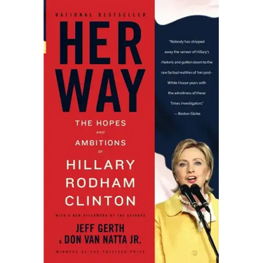 Her Way: The Hopes and Ambitions of Hillary Rodham Clinton
