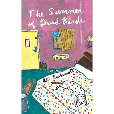 The Summer of Dead Birds