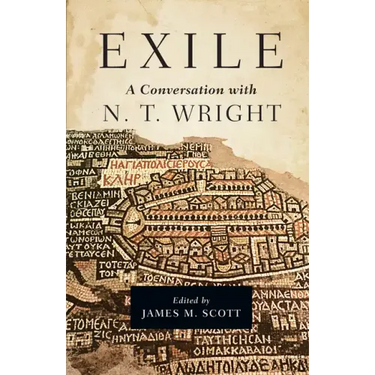 Exile: A Conversation with N. T. Wright