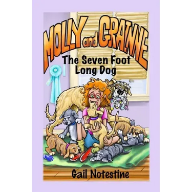 The Seven Foot Long Dog: A Molly and Grainne Story (Book 1)