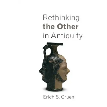 Rethinking the Other in Antiquity