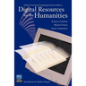 Digital Resources for the Humanities: Oxford University Computing Services Guide to