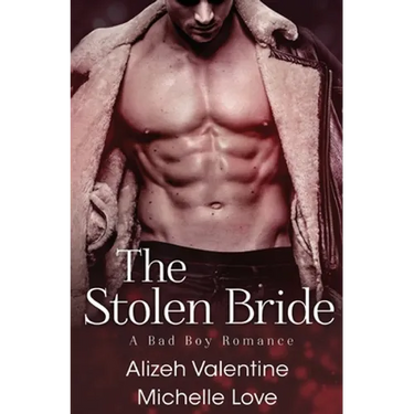 The Stolen Bride: A Bad Boy Romance
