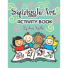 Squiggle Art Activity Book: 100 page art puzzle book for kids to develop their creative problem solving abilities. Complete the lines to make a drawin