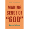Making Sense of "God": What God-Talk Means and Does