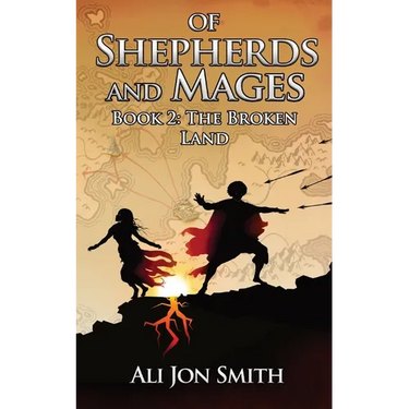 Of Shepherds and Mages Book 2: The Broken Land