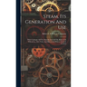 Steam, Its Generation And Use: With Catalogue Of The Manufactures Of The Babcock & Wilcox Co., New York, And Babcock & Wilcox, Limited, London