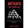 Moses Sithole: The Terrifying Legacy of American Serial Killers (American nightmares)