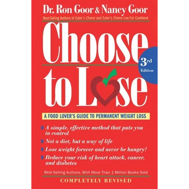 Choose to Lose: A Food Lover's Guide to Permanent Weight Loss