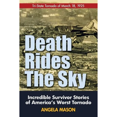 Death Rides the Sky: Incredible Survival Stories of America's Worst Tornado