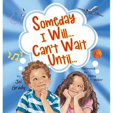 Someday I Will... Can't Wait Until...
