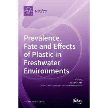 Prevalence, Fate and Effects of Plastic in Freshwater Environments