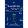Divorcing Children: Children's Experience of Their Parents' Divorce