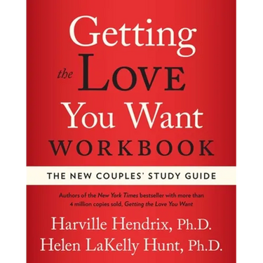 Getting the Love You Want Workbook: The New Couples' Study Guide
