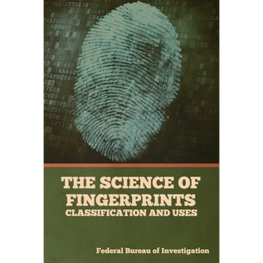 The Science of Fingerprints: Classification and Uses
