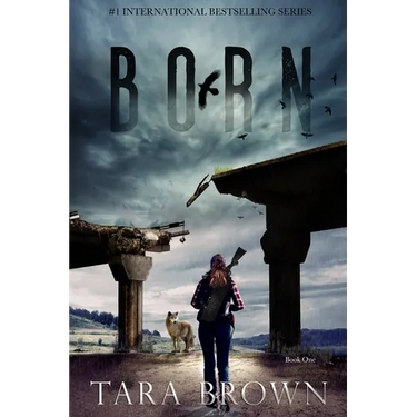 Born: A Post-Apocalyptic Survival Thriller