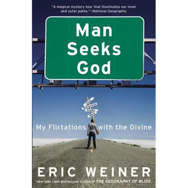 Man Seeks God: My Flirtations with the Divine