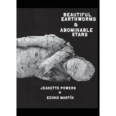 Beautiful Earthworms & Abominable Stars