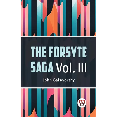 The Forsyte Saga Vol. lll