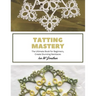 Tatting Mastery: The Ultimate Book for Beginners, Create Stunning Necklaces