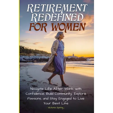Retirement Redefined for Women
