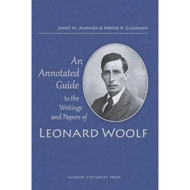 Annotated Guide to the Writings and Papers of Leonard Woolf (Third (Revised))