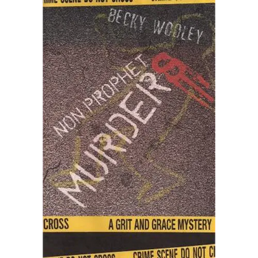Non-Prophet Murders: A Grit and Grace Mystery