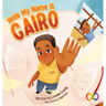 Hello, My Name Is Cairo