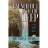 Launch Out into the Deep