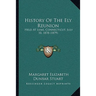 History Of The Ely Reunion: Held At Lyme, Connecticut, July 10, 1878 (1879)