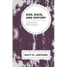 God, Race, and History: Liberating Providence