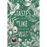 Tastes Like War: A Memoir