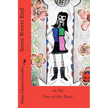 Some Rivers End on the Day of the Dead