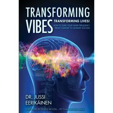 Transforming Vibes, Transforming Lives!: How to Tune Your Inner Frequency From Comfort to Ultimate Success