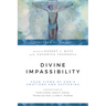 Divine Impassibility: Four Views of God's Emotions and Suffering