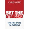 Set the Standard: The Antidote to Average