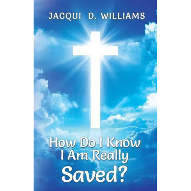 How Do I Know I Am Really Saved?