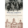 Wayne County, Indiana: The Battles for the Courthouse